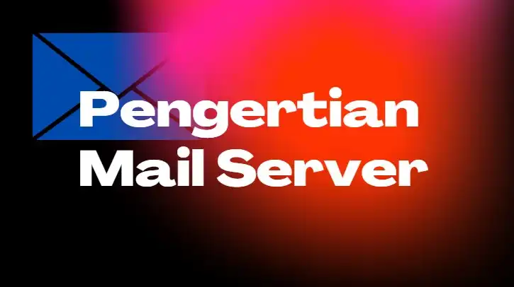 A. Pengertian Mail Server