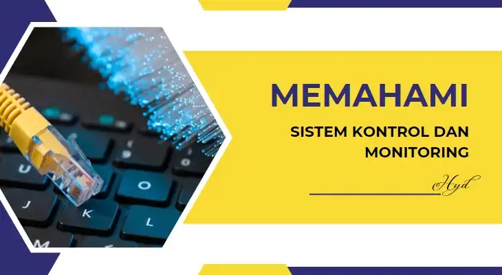 A. Memahami Sistem Kontrol dan Monitoring