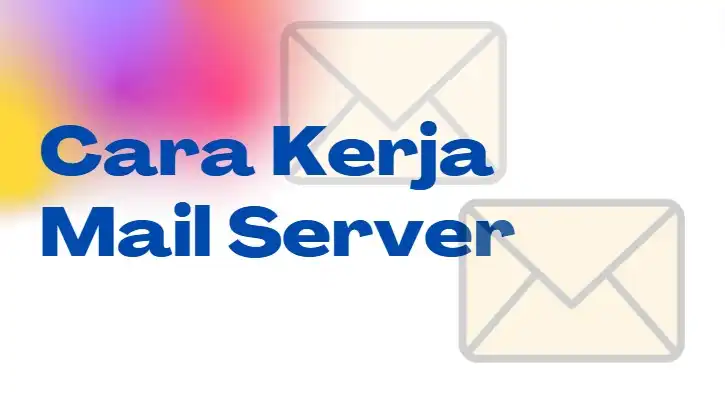 D. Cara Kerja Mail Server