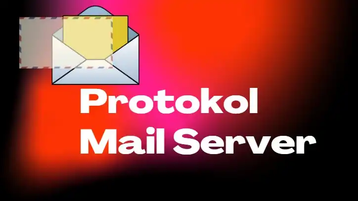 E. Protokol Mail Server