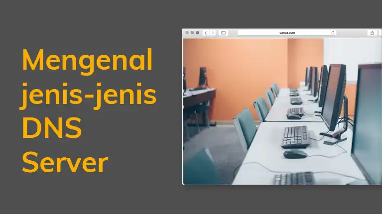 E.  Mengenal jenis-jenis DNS Server